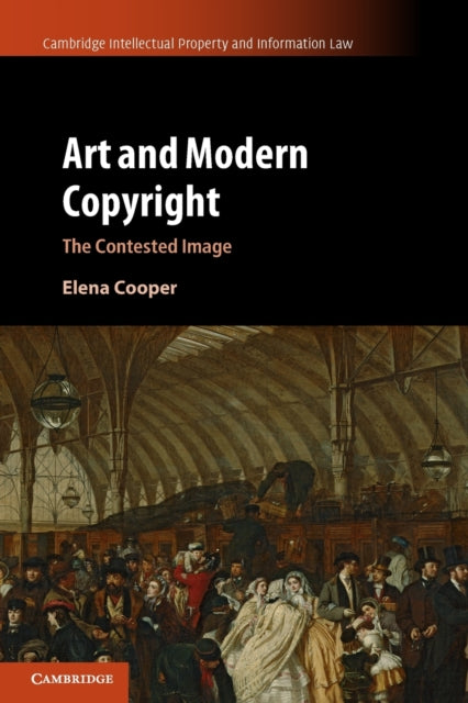 Art and Modern Copyright: The Contested Image