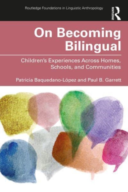 On Becoming Bilingual: Children's Experiences Across Homes, Schools, and Communities