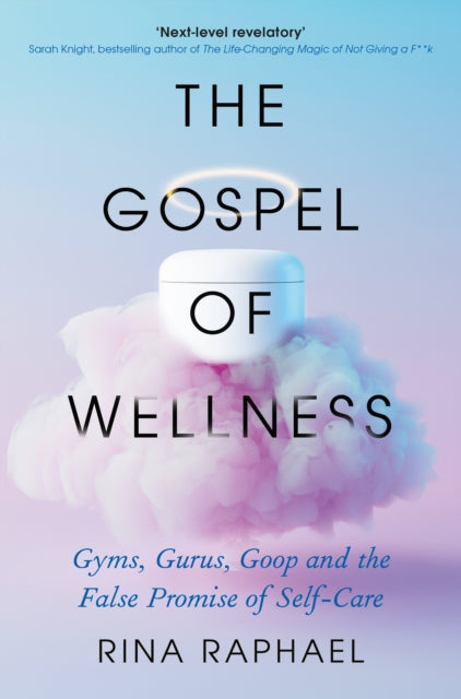 The Gospel of Wellness: A glance behind the beaded curtain of the fashionable health industry