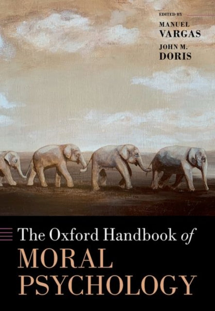 The Oxford Handbook of Moral Psychology