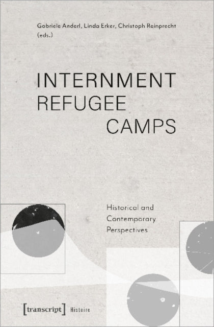 Internment Refugee Camps: Historical and Contemporary Perspectives