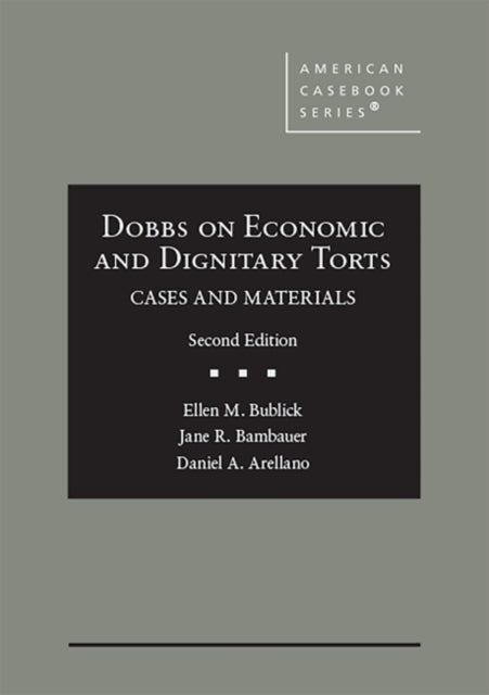 Dobbs on Economic and Dignitary Torts: Cases and Materials