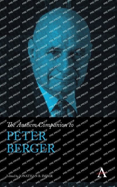 The Anthem Companion to Peter Berger