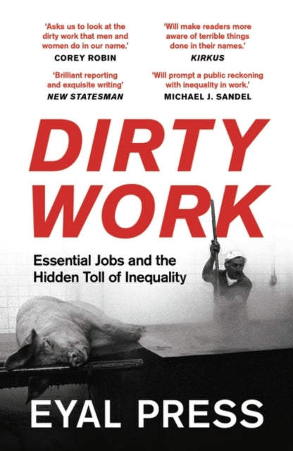 Dirty Work: Essential Jobs and the Hidden Toll of Inequality