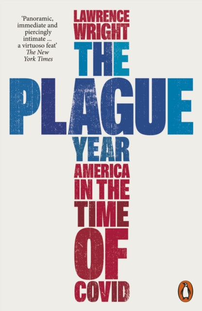 The Plague Year: America in the Time of Covid