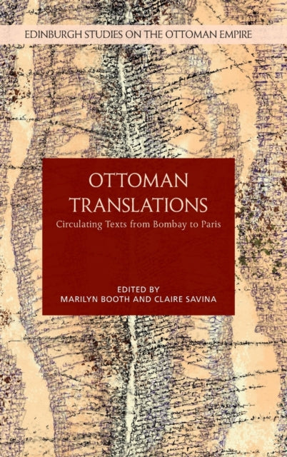 Ottoman Translations: Circulating Texts from Bombay to Paris
