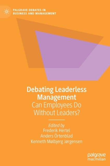 Debating Leaderless Management: Can Employees Do Without Leaders?
