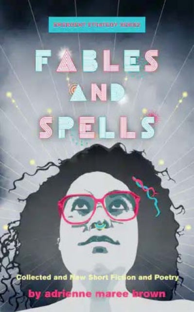 Fables And Spells: Collected and New Short Fiction and Poetry