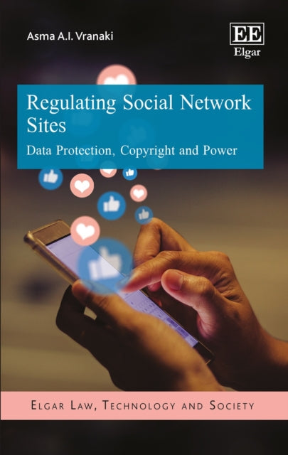 Regulating Social Network Sites: Data Protection, Copyright and Power