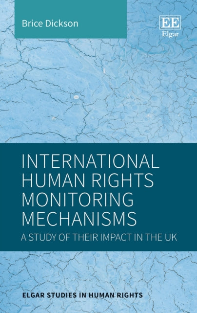 International Human Rights Monitoring Mechanisms: A Study of Their Impact in the UK