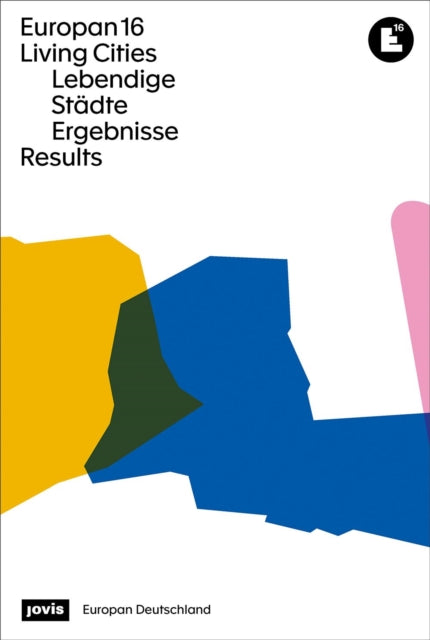 Europan 16: Lebendige Stadte / Living Cities: Ergebnisse / Results