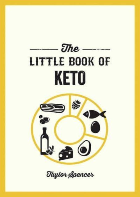 The Little Book of Keto: Recipes and Advice for Reaping the Rewards of a Low-Carb Diet