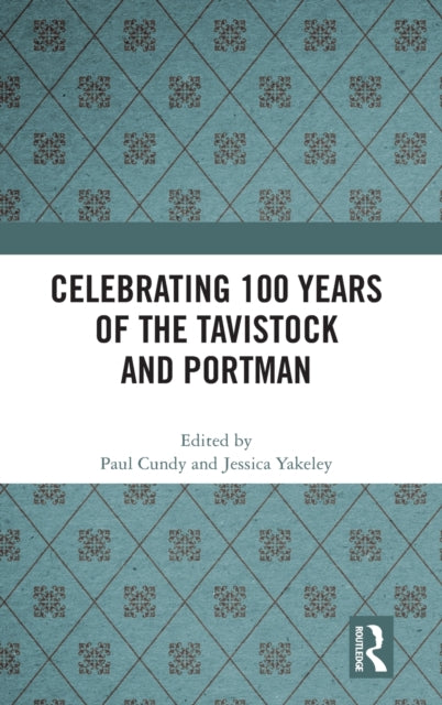 Celebrating 100 years of the Tavistock and Portman