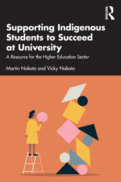 Supporting Indigenous Students to Succeed at University: A Resource for the Higher Education Sector