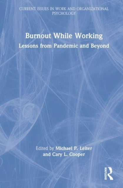 Burnout While Working: Lessons from Pandemic and Beyond