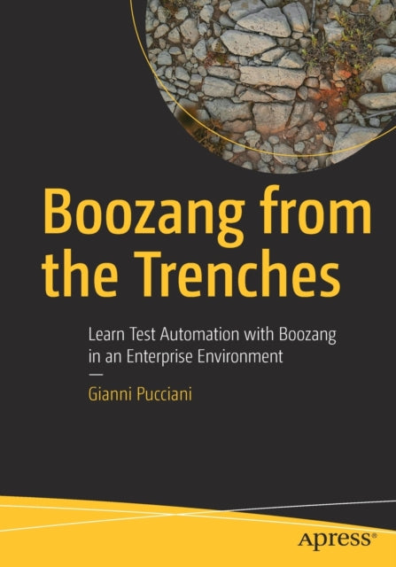 Boozang from the Trenches: Learn Test Automation with Boozang  in an Enterprise Environment