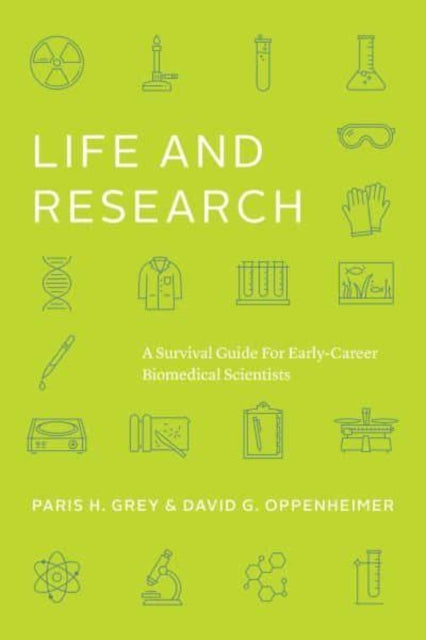 Life and Research: A Survival Guide for Early-Career Biomedical Scientists