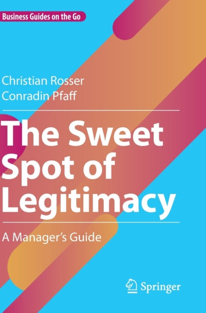 The Sweet Spot of Legitimacy: A Manager's Guide