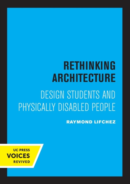 Rethinking Architecture: Design Students and Physically Disabled People