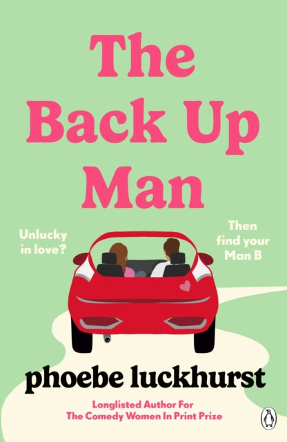 The Back Up Man: The hilarious and heartwarming brand new romcom perfect for fans of The Flatshare