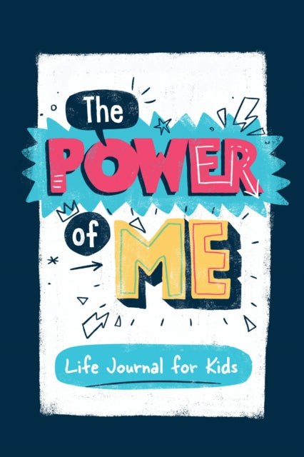 The Power of Me: Guided Life Journal for Kids