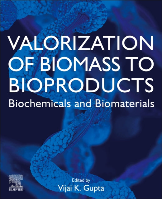 Valorization of Biomass to Bioproducts: Biochemicals and Biomaterials