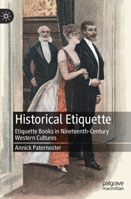 Historical Etiquette: Etiquette Books in Nineteenth-Century Western Cultures