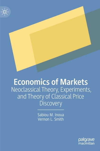 Economics of Markets: Neoclassical Theory, Experiments, and Theory of Classical Price Discovery