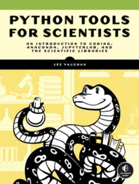 Python Tools For Scientists: An Introduction to Using Anaconda, JupyterLab, and Python's Scientific Libraries