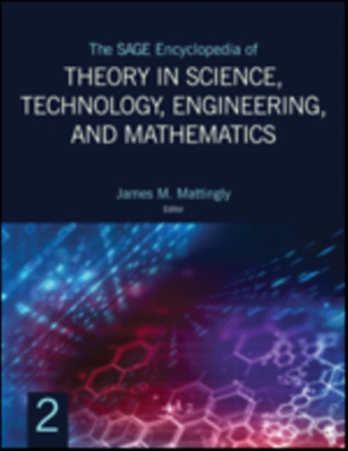 The SAGE Encyclopedia of Theory in Science, Technology, Engineering, and Mathematics