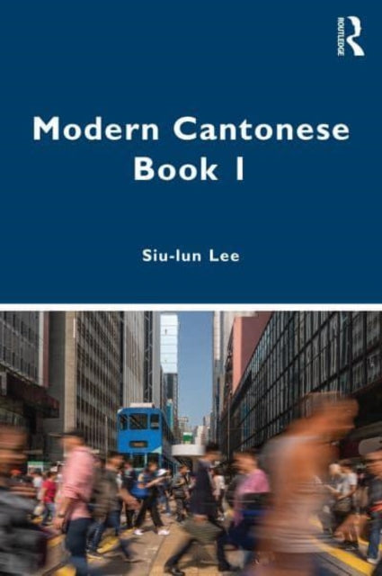 Modern Cantonese Book 1: A textbook for global learners