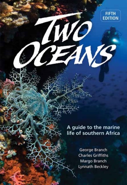 Two Oceans: A Guide To The Marine Life Of Southern Africa