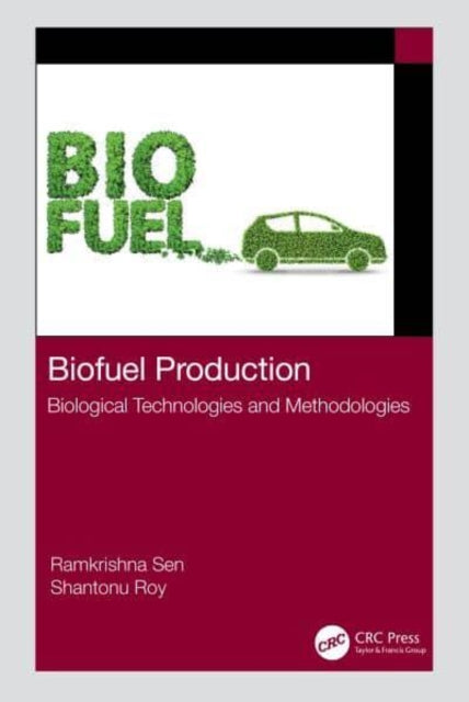 Biofuel Production: Biological Technologies and Methodologies