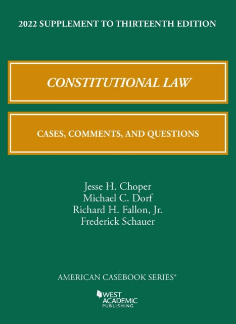 Constitutional Law: Cases, Comments, and Questions, 2022 Supplement
