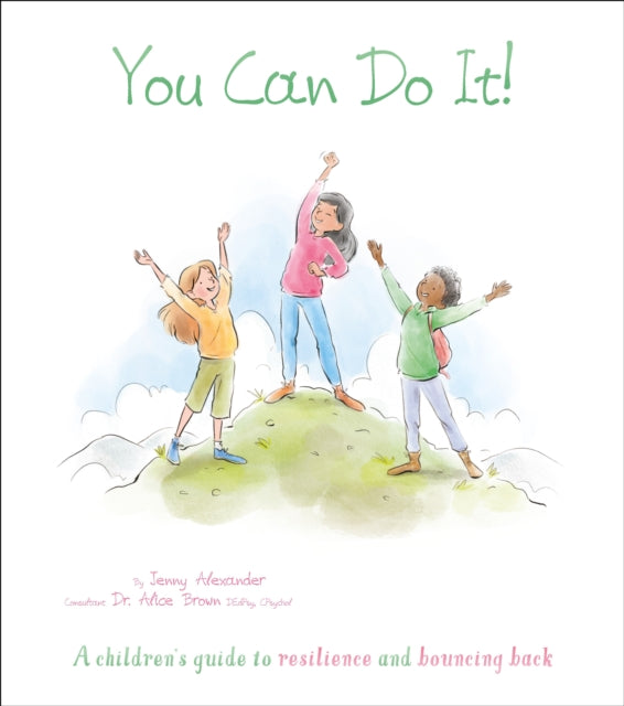 You Can Do It!: A Children's Guide to Resilience and Bouncing Back