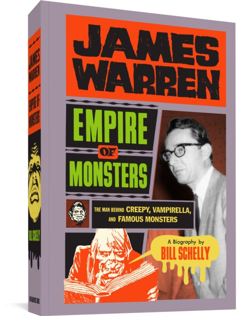 James Warren: Empire Of Monsters: The Man Behind Creepy, Vampirella, and Famous Monsters