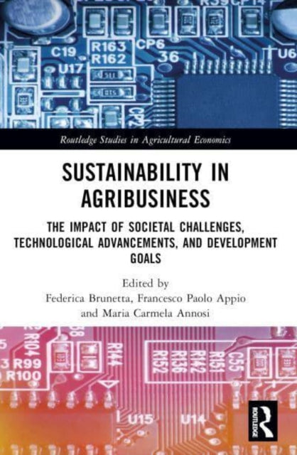 Sustainability in Agribusiness: The Impact of Societal Challenges, Technological Advancements, and Development Goals