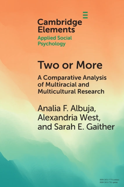 Two or More: A Comparative Analysis of Multiracial and Multicultural Research