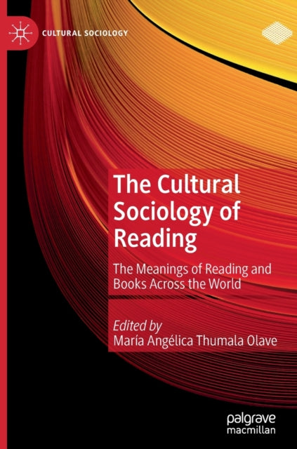 The Cultural Sociology of Reading: The Meanings of Reading and Books Across the World