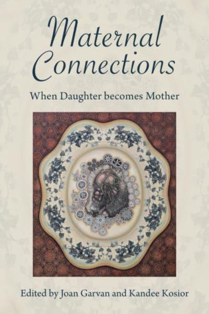 Maternal Connections: When Daughter Becomes Mother