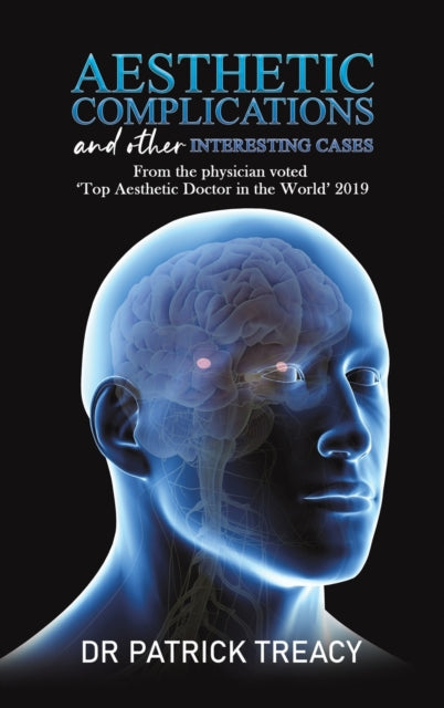 Aesthetic Complications and Other Interesting Cases: From the physician voted 'Top Aesthetic Doctor in the World' 2019