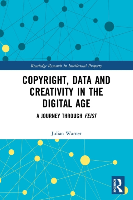 Copyright, Data and Creativity in the Digital Age: A Journey through Feist