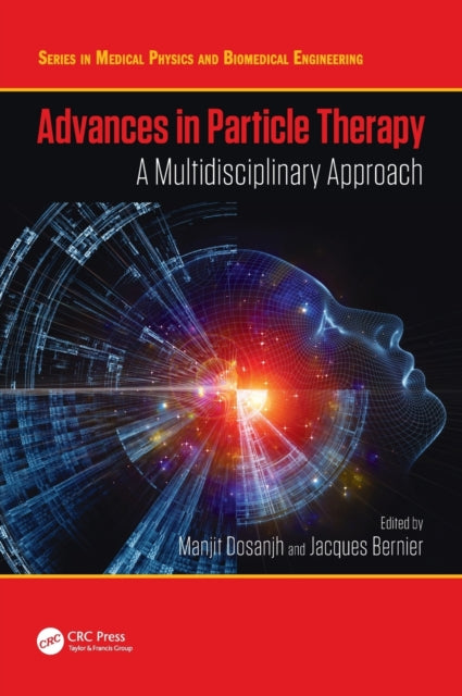 Advances in Particle Therapy: A Multidisciplinary Approach