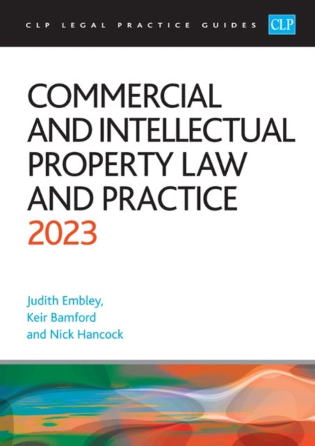 Commercial and Intellectual Property Law and Practice 2023: Legal Practice Course Guides (LPC)