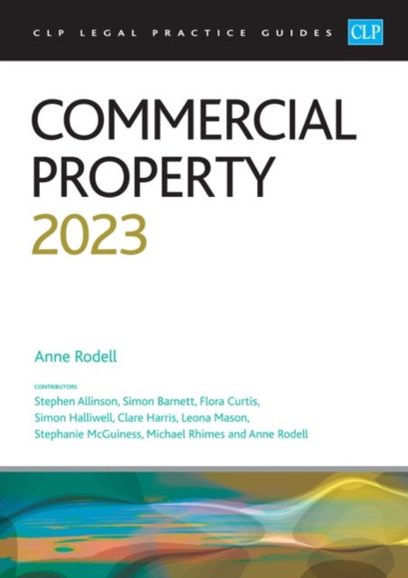 Commercial Property 2023: Legal Practice Course Guides (LPC)
