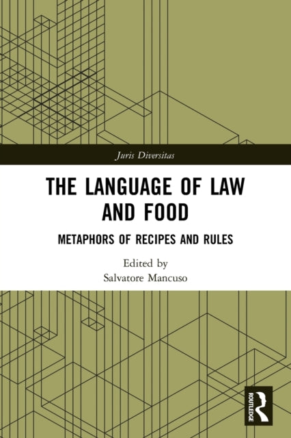 The Language of Law and Food: Metaphors of Recipes and Rules