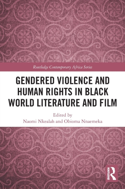 Gendered Violence and Human Rights in Black World Literature and Film