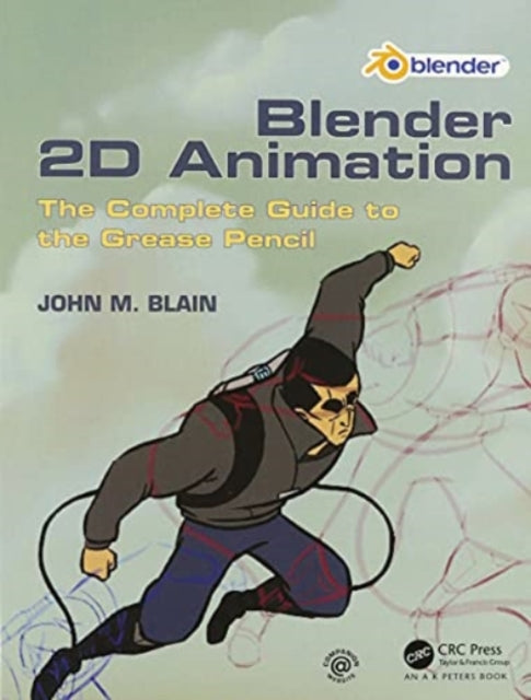 'The Complete Guide to Blender Graphics' and 'Blender 2D Animation': Two Volume Set