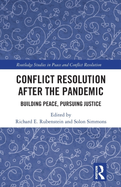 Conflict Resolution after the Pandemic: Building Peace, Pursuing Justice
