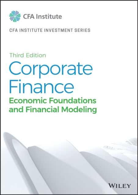 Corporate Finance - A Practical Approach, Third Edition